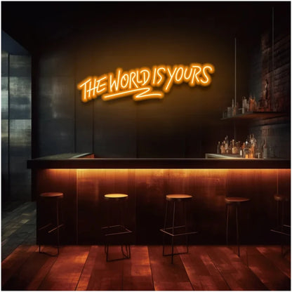 The World Is Yours Neon Sign Custom