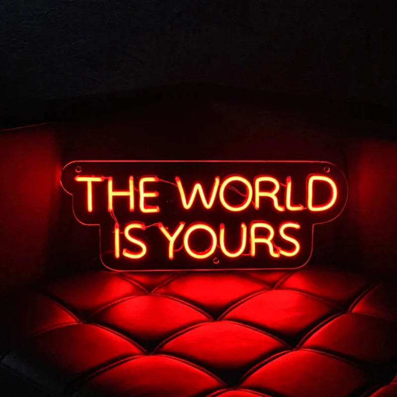 Neon Signs The World Is Yours Light Up